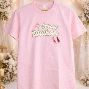 Light pink "Almos Dulhan" Printed Tshirt for Bride-to-be. Perfect for Bachelorette Parties, Bridal Showers, and Wedding celebrations
